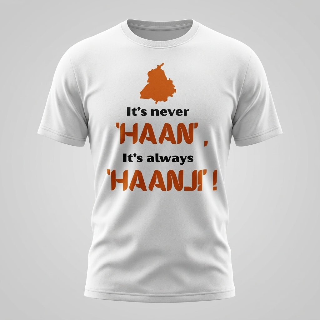 It's Always Haan Ji Punjabi Graphic T-Shirt for Men